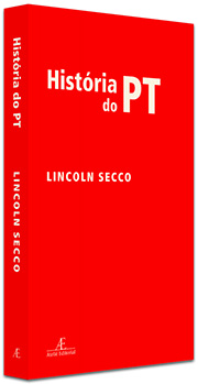 Livro História do PT, de Lincoln Secco