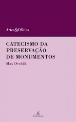 "Catecismo da Preservação de Monumentos", de Max Dvorák